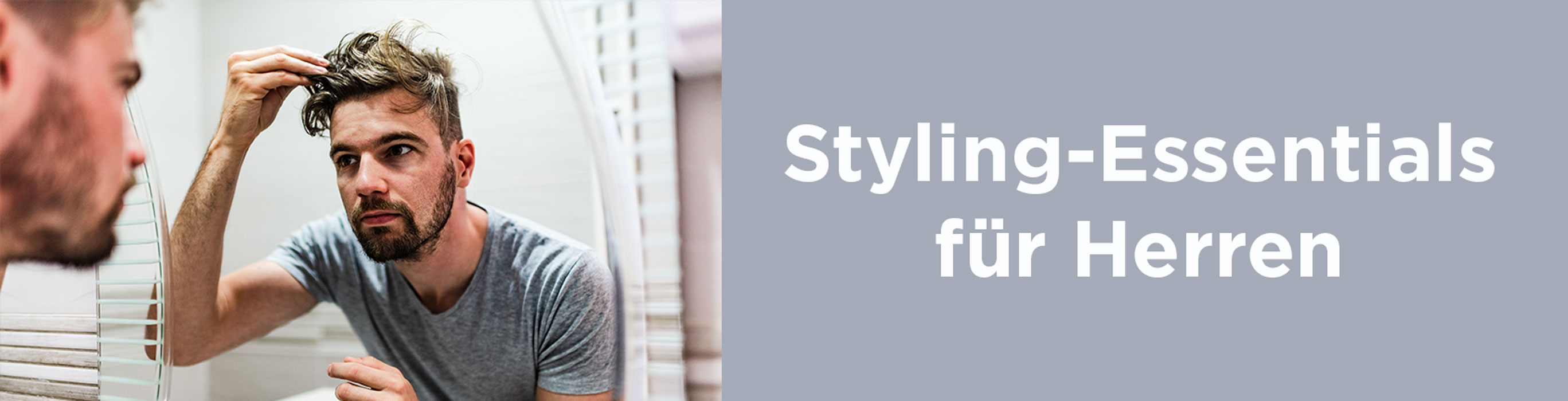 Essenzielle Stylingprodukte f&uuml;r M&auml;nner